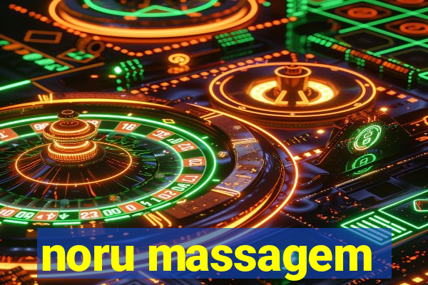 noru massagem